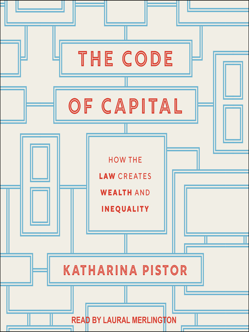 Title details for The Code of Capital by Katharina Pistor - Available